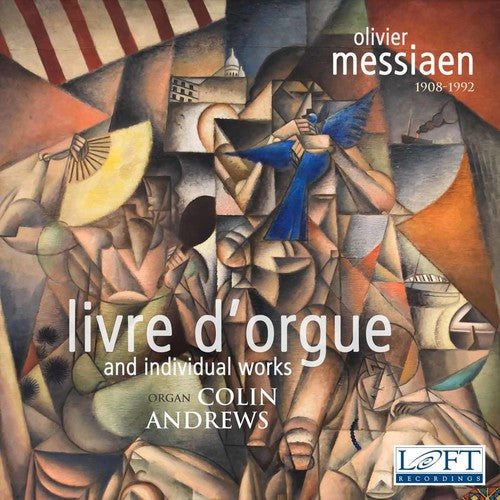 the album cover for Colin Andrews - Olivier Messiaen: Livre d'Orgue and Individual Works
