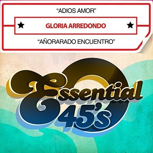 the album cover for Gloria Arredondo - Adios Amor / Anorarado Encuentro