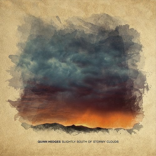 Hedges,quinn - Slightly South Of Stormy Clouds - Music CD