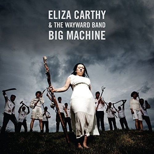 Carthy,eliza & Wayward Band - Big Machine - Vinyl Record