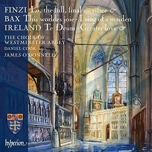 the album cover for Finzi / Bax & Ireland / Westminster Abbey Choir - Finzi, Bax And Ireland: Choral Music