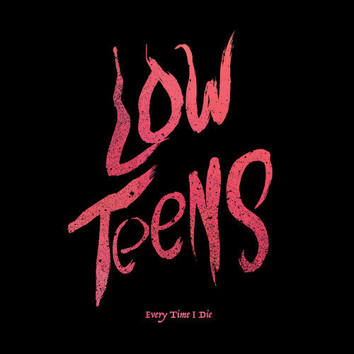 Every Time I Die - Low Teens Vinyl Record