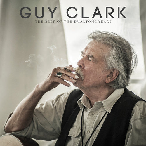the album cover for Guy Clark - Best Of The Dualtone Years