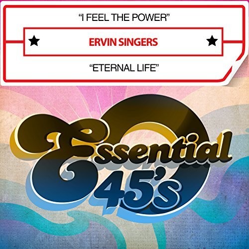 the album cover for Ervin Singers - I Feel The Power / Eternal Life (digital 45)