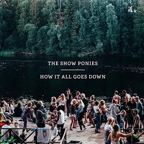 the album cover for Show Ponies - How It All Goes Down