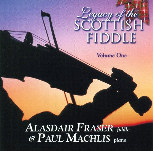 Legacy Of The Scottish Fiddle, Vol. 1: Classic Tunes Of Fire & Grace Music CD