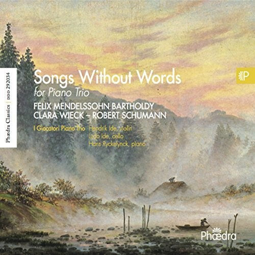 Schumann / Mendelssohn / Wieck / Giocatori Piano - Songs Without Words For Piano Trio - Music CD
