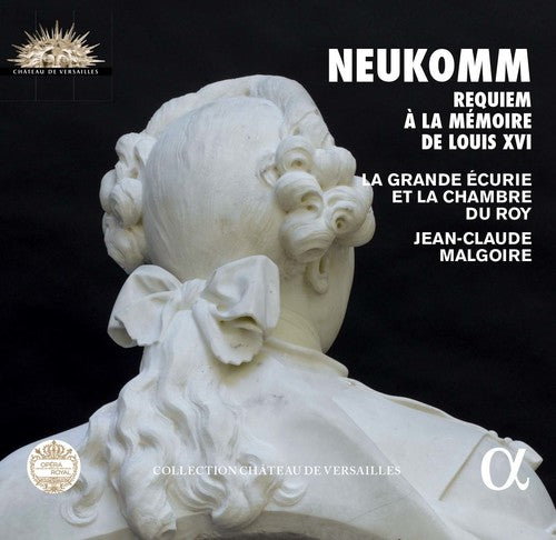 the album cover for Neukomm / Jean Malgoire -Claude / La Grande Ecurie - Sigismund Neukomm: Requiem A La Memoire De Louis