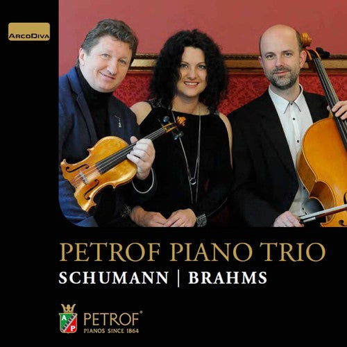 the album cover for Petrof Piano Trio - Schumann & Brahms: Petrof Piano Trio