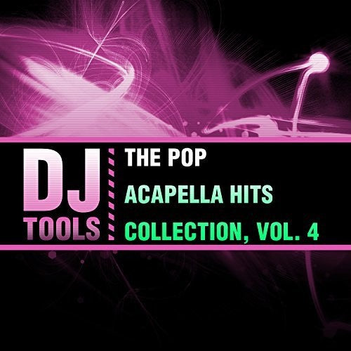 the album cover for Dj Tools - Pop Acapella Hits Collection 4