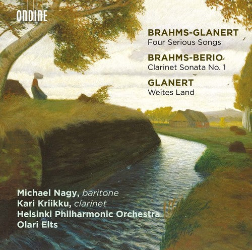 the album cover for Berio / Brahms / Glanert / Nagy / Kriikku / Elts - Brahms-Glanert: Four Serious Songs - Brahms-Berio: Clarinet Sonata