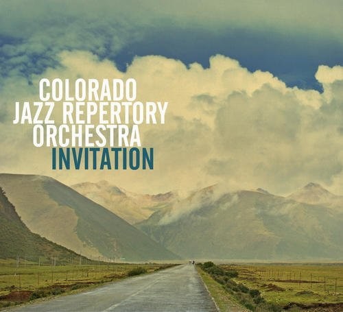 the album cover for Colorado Jazz Repertory Orchestra - Invitation