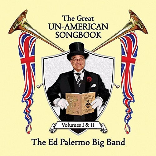 the album cover for Ed Palermo Big Band - The Great Un-American Songbook, Vol. I And II