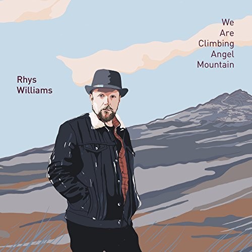 Williams,rhys - We Are Climbing Angel Mountain - Music CD