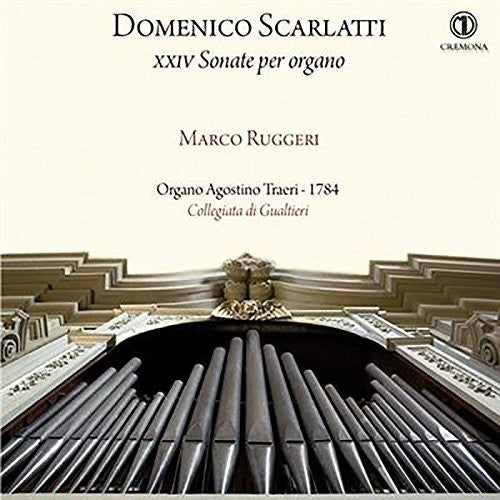 the album cover for Marco Ruggeri - Domenico Scarlatti: XXIV Sonate per organo