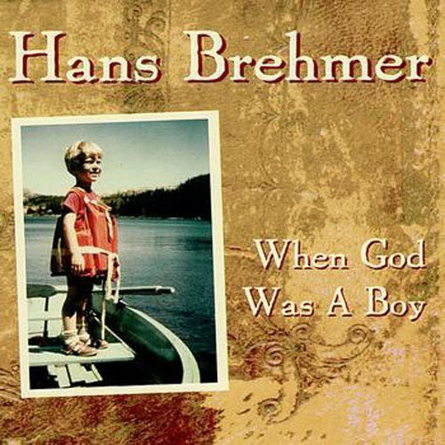 the album cover for Hans Brehmer - When God Was a Boy