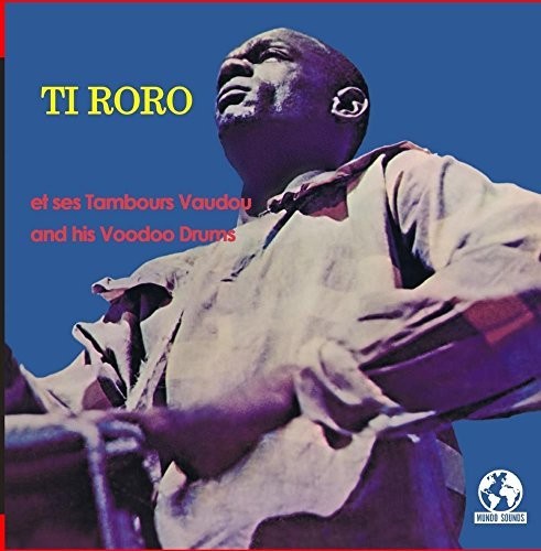 Ti Roro - Ti Roro And His Voodoo Drums - Music CD