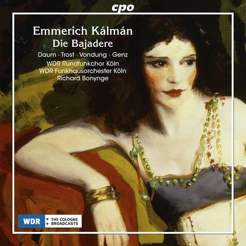 Kalman / Genz / Turk / Sturm / Schmitz / Hielscher - Emmerich Kalman: Die Bajadere - Music CD