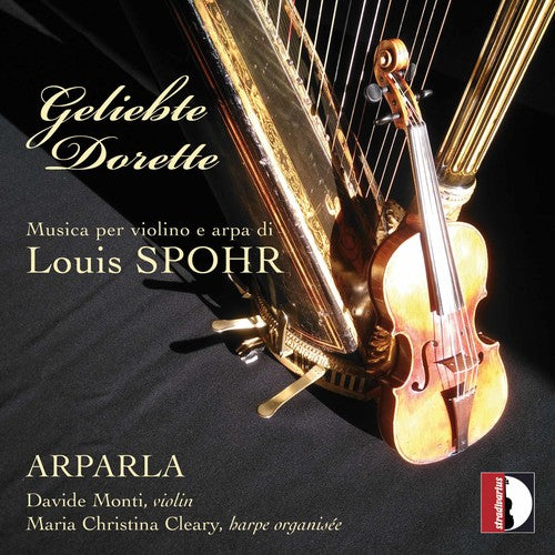 the album cover for Spohr / Cleary / Monti - Musica per violino e arpa di Louis Spohr