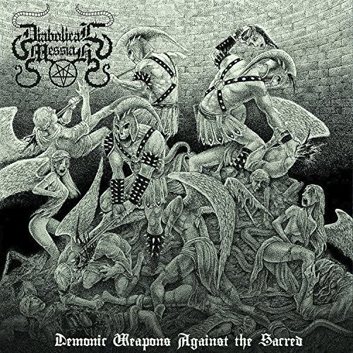 the album cover for Diabolical Messiah - Demonic Weapons Against The Sacred