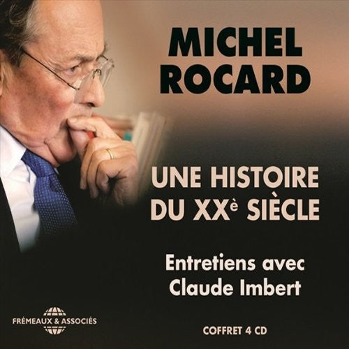 Rocard,michel - Une Histoire Du Xxe Siecle - Music CD