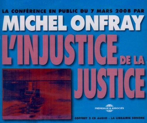 the album cover for Michel Onfray - L'Injustice De La Justice