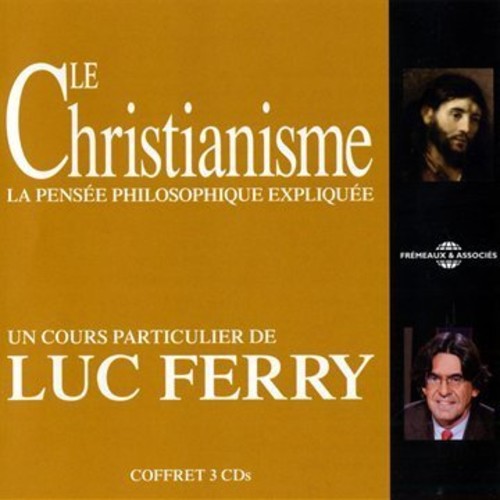 the album cover for Luc Ferry - Le Christianisme: La Pensee Philosophique