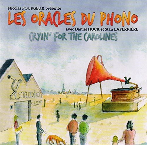 Laferriere / Fourgeux / Huck / Laferriere - Cryin' For The Carolines - Music CD