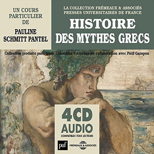 Pantel,pauline Schmitt - Histoire Des Mythes Grecs - Music CD