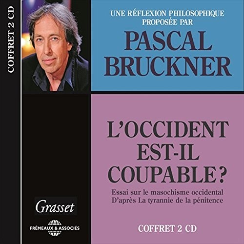 Bruckner,pascal - L'occident Est-il Coupable - Music CD