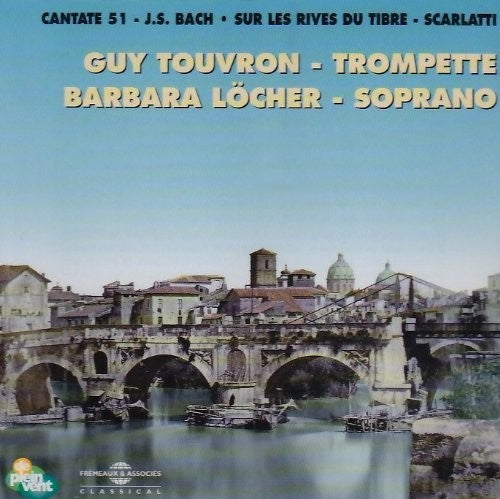 the album cover for Bach / Scarlatti / Touvron / Locher - Trumpet & Soprano