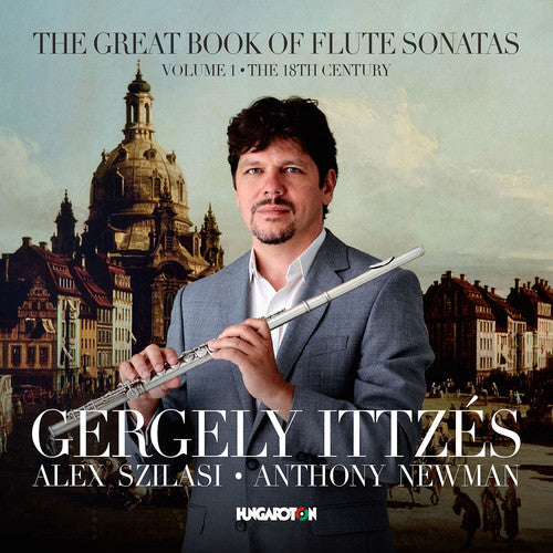 the album cover for J Bahc S / Handel / Mozart / Ittzes / Szilasi - Great Book of Flute Sonatas: The 18th Century Vol 1