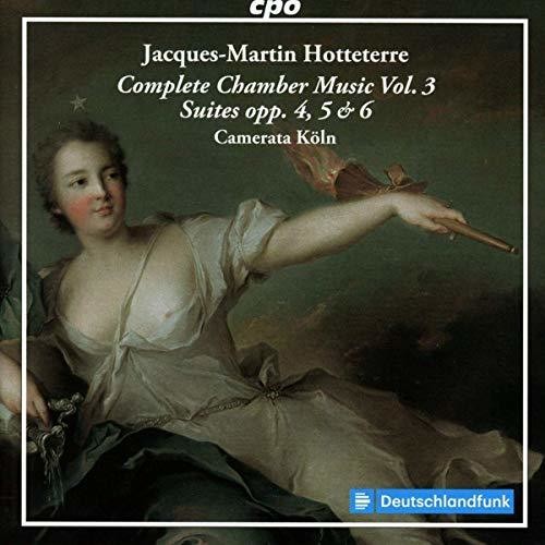 Hotteterre / Koln - Complete Chamber Music 3 - Music CD