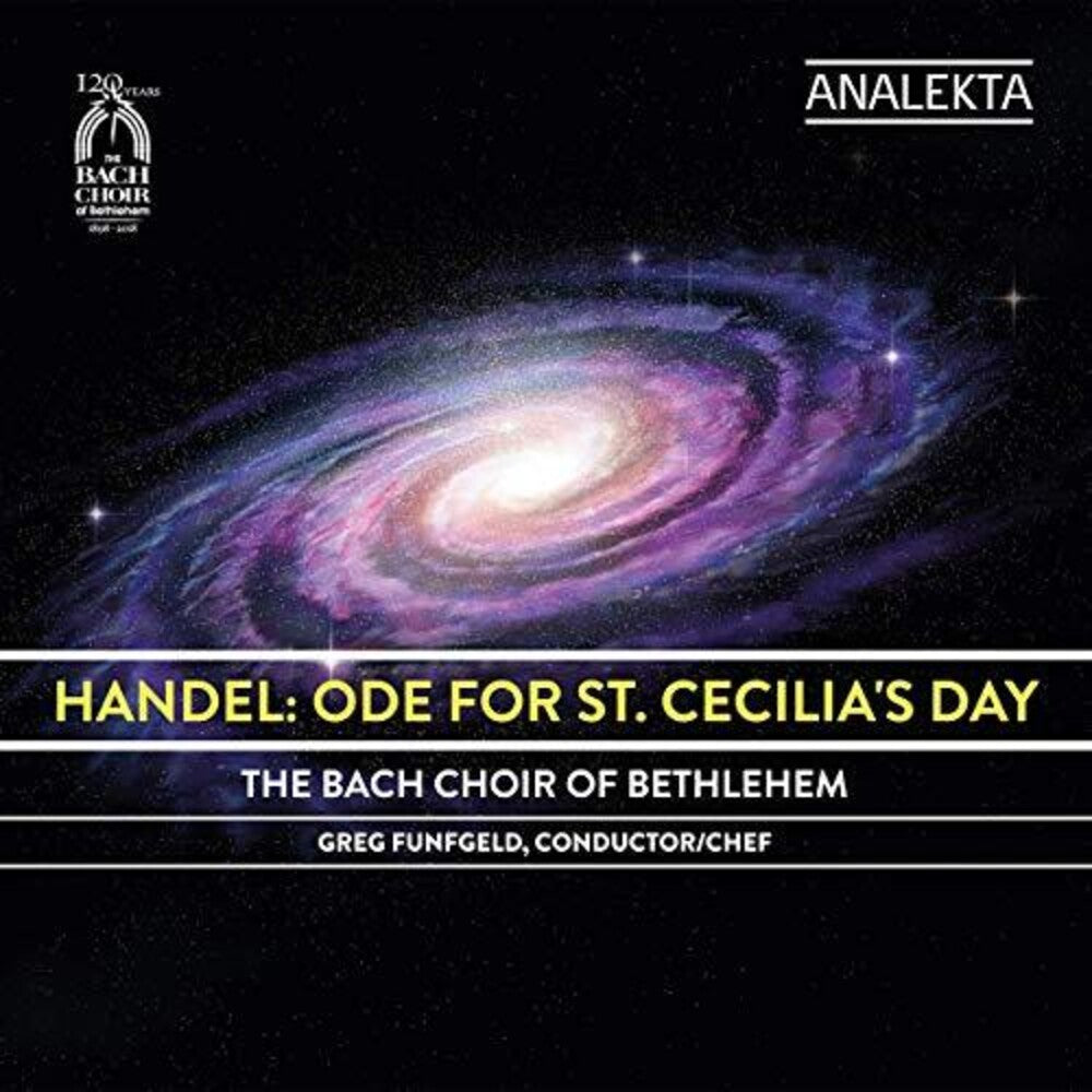 the album cover for Handel / Bach Choir Of Bethlehem - Ode for St Cecilia's Day