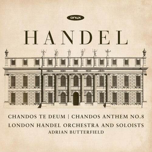 London Handel Orchestra / Butterfield,adrian - Handel: Chandos Te Deum & Chandos Anthem No.8 - Music CD