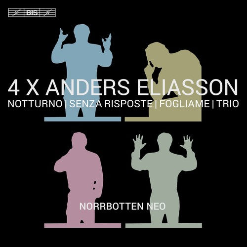 the album cover for Eliasson / Norrbotten Neo / Saur / Zanganeh - 4 X Anders Eliasson