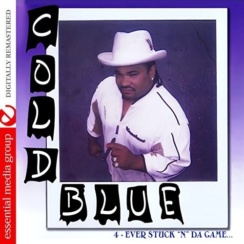 Cold Blue - 4-ever Stuck N Da Game - Music CD