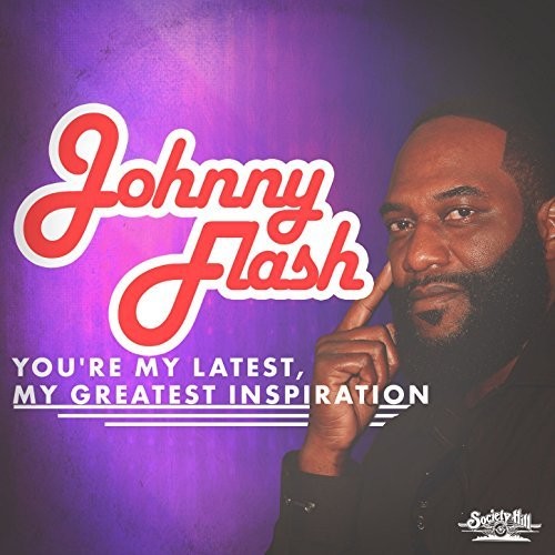 the album cover for Johnny Flash - You're My Latest, My Greatest Inspiration