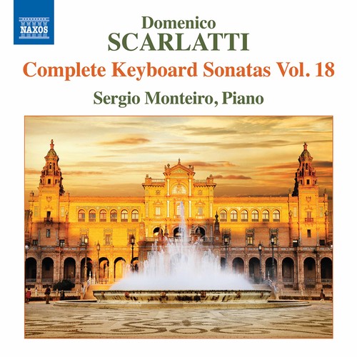 the album cover for Scarlatti / Monteiro - Domenico Scarlatti: Complete Keyboard Sonatas Vol 18
