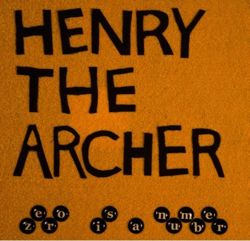 Henry The Archer - Zero Is A Number - Vinyl Record