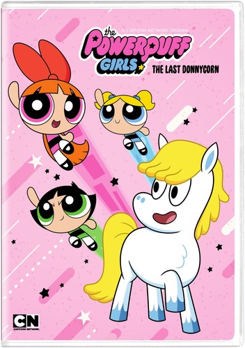 Powerpuff Girls: Donny The Unicorn - Powerpuff Girls: Donny The Unicorn - DVD
