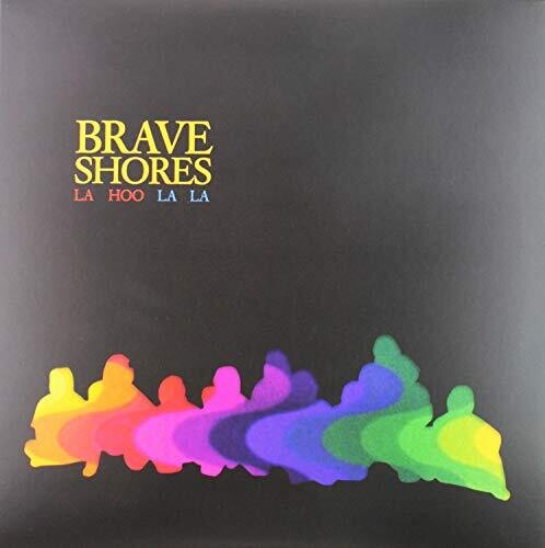 Brave Shores - La Hoo La La Vinyl Record