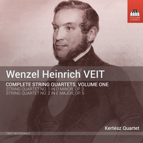 Veit / Kertesz String Quartet - Wenzel Heinrich Veit: Complete String Quartets 1 - Music CD