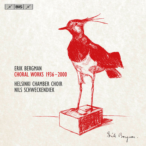 Bergman / Lehtola / Nieminen / Haapaniemi - Erik Bergman: Choral Works 1936-2000 - Music CD