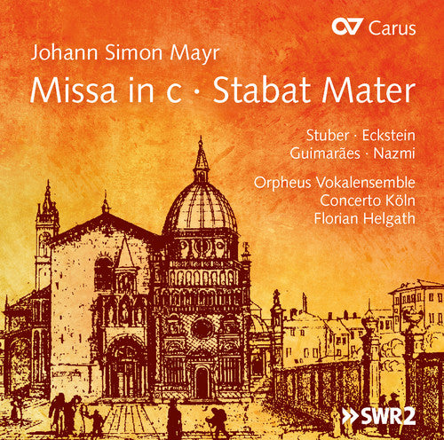 the album cover for Mayr / Koln / Helgath / Guimaraes / Nazmi - Johann Simon Mayr: Missa in C - Stabat Mater
