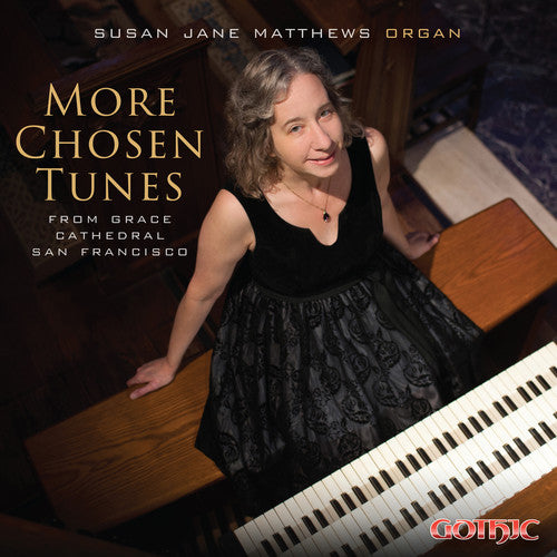 the album cover for Susan Jane Matthews - More Chosen Tunes from Grace Cathedral, San Francisco