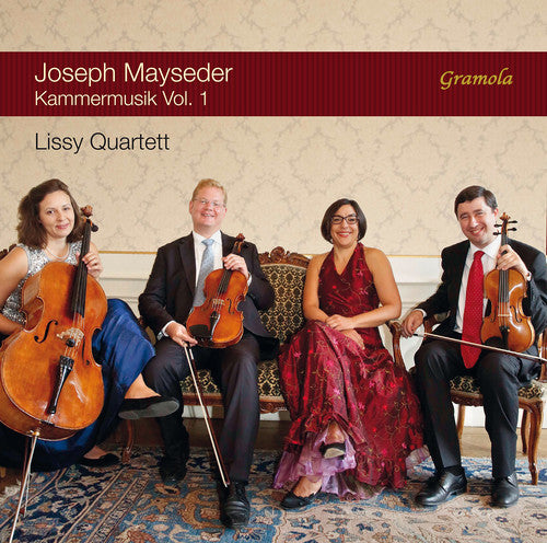 the album cover for Mayseder / Lissy Quartett - Joseph Mayseder: Chamber Music, Vol. 1
