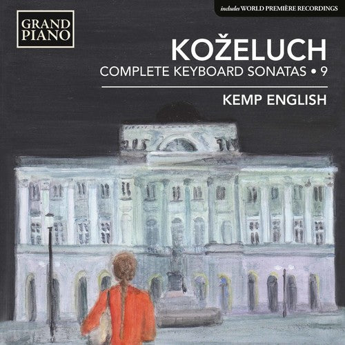 the album cover for Kozeluch / English - Leopold Koaeluch: Complete Keyboard Sonatas, Vol. 9