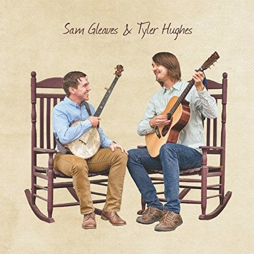 Gleaves,sam / Hughes,tyler - Sam Gleaves & Tyler Hughes - Music CD