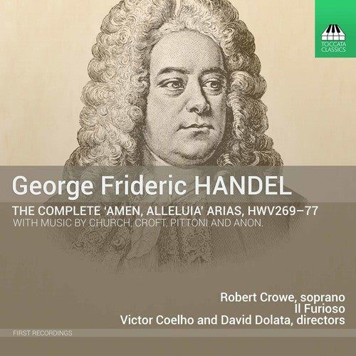 the album cover for Handel / Pittoni / Croft - Handel: The Complete Amen, Alleluia Arias, HWV 269-77